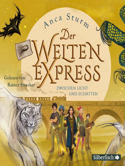 Title details for Der Welten-Express--Zwischen Licht und Schatten (Der Welten-Express 2) by Anca Sturm - Available